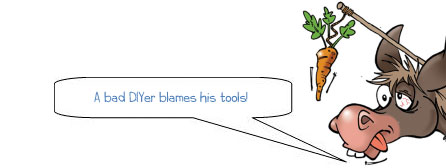 Wonkee Donkee says 'A bad DIYer blames his tools!'
