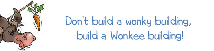 Wonkee header Don’t build a wonky building, build a Wonkee building!
